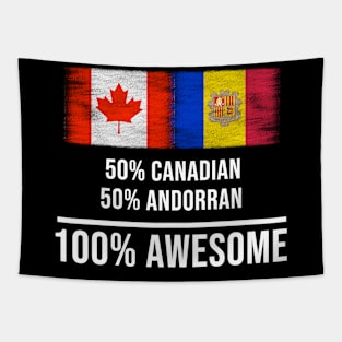 50% Canadian 50% Andorran 100% Awesome - Gift for Andorran Heritage From Andorra Tapestry