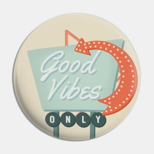 Good Vibes Only Pin