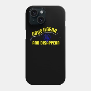 Drop A Gear And Disappear Yellow Tuner Mechanic Car Lover Enthusiast Gift Idea Phone Case