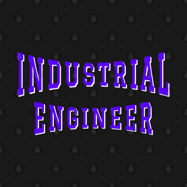 Industrial Engineer in Purple Color Text by The Black Panther