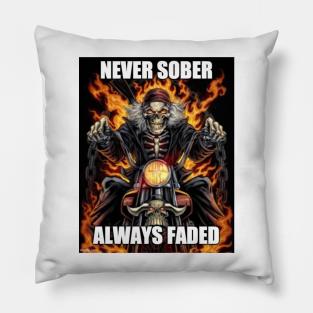 Never Sober Always Faded Shirt, Grim Reaper Shirt, Funny Meme Shirt, Oddly Specific Shirt, Dank Meme Shirt, Skeleton Meme T-Shirt Pillow