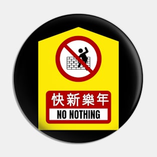 No Nothing Pin