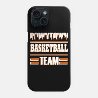 Basketball Team Sport Team Saying Phone Case