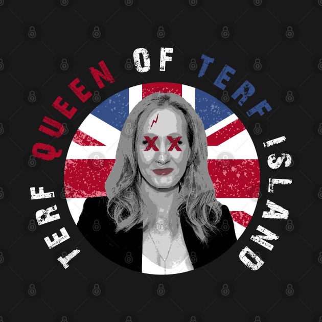 terf queen of terf island (fuck jk rowling) by remerasnerds