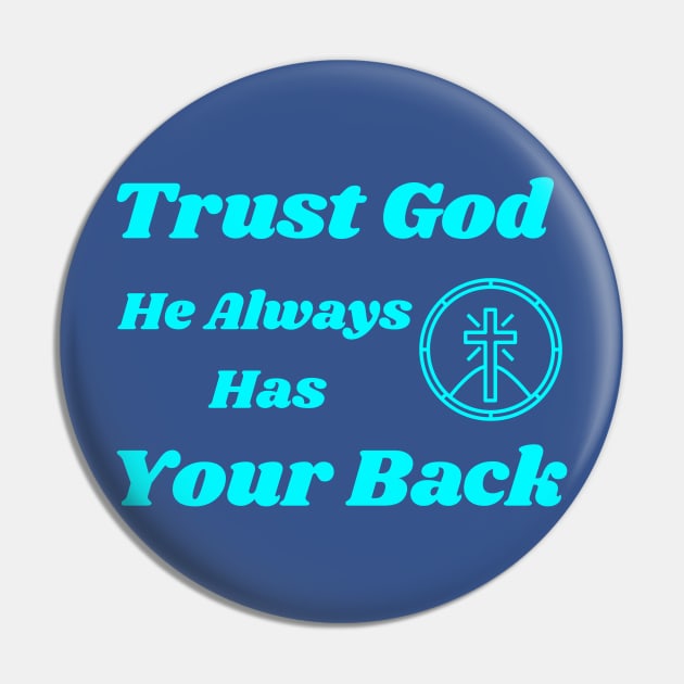 Trust God Pin by Positive Inspiring T-Shirt Designs