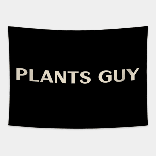 Plants Guy That Guy Funny Tapestry