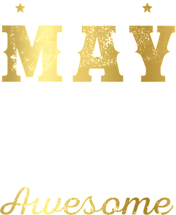 Made in May 1999 20 Years Of Being Awesome Magnet