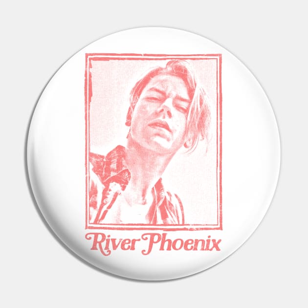 River Phoenix - 90s Style Retro Design Pin by DankFutura