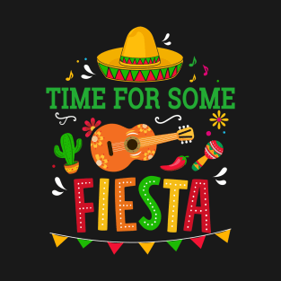 Time for some fiesta for mexican Cinco de Mayo costume party T-Shirt