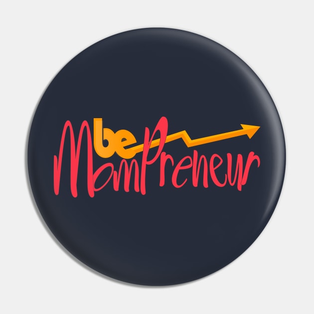 Be Mompreneur Pin by Netcam