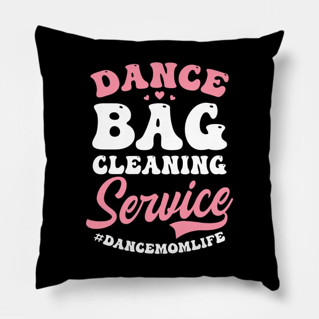 Dance Mom Shirt | Dance Bag Cleaning Service Dance Mom Life Pillow by Gawkclothing