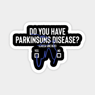 Do You Have Parkinsons Disease- YES or No Magnet