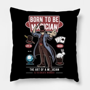 Born To Be Magician Life Is Magic Pillow