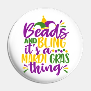 Beads and Bling It's A Mardi Gras Thing Pin