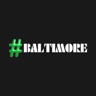 #BALTIMORE SET T-Shirt