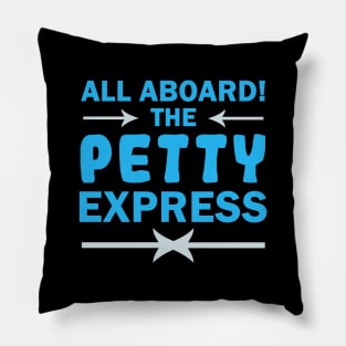 All Aboard the Petty Express Pillow