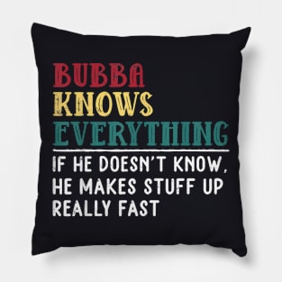 Bubba Knows Everything Father'S Day For Brother Pillow