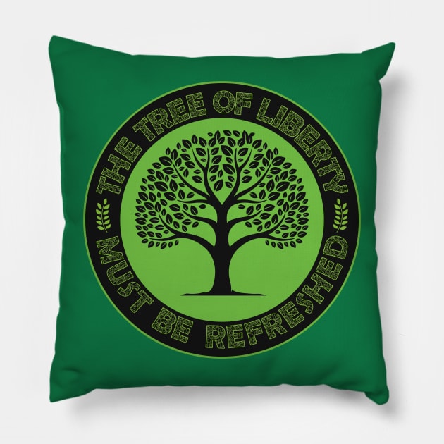 The Tree Of Liberty Must Be Refreshed Pillow by CollectionOS