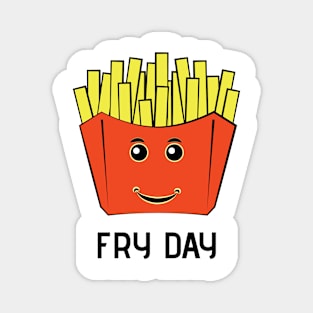 Fry Day - Funny Fries Character Magnet