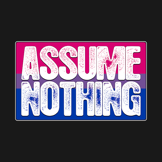 Assume Nothing Bisexual Pride Flag by wheedesign