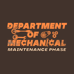 Maintenance Phase department on mechanical T-Shirt