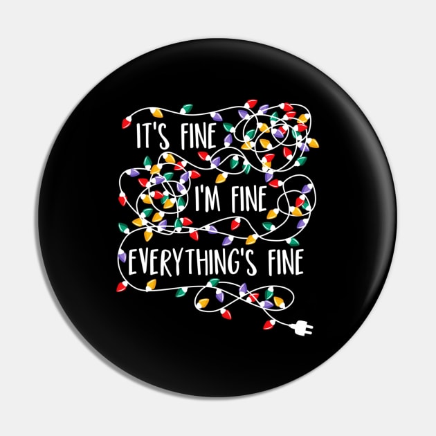 It's Fine I'm Fine Everything Is Fine Christmas Lights Shirt Funny Xmas 2020 Gifts Pin by Bruna Clothing