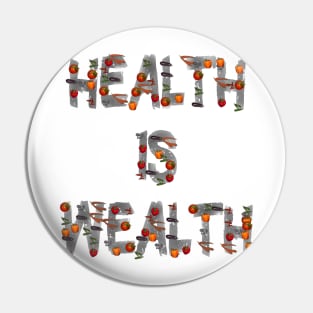 Health is Wealth Healthy Foodies Eating Pin