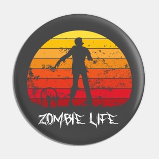 Zombie Life Pin