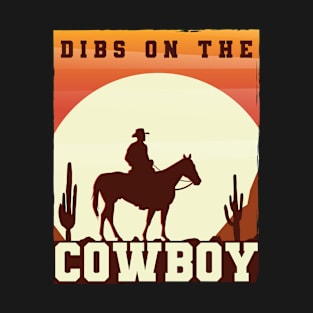 Dibs On The Cowboy T-Shirt