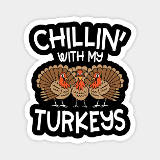 Chillin With My Turkeys Magnet