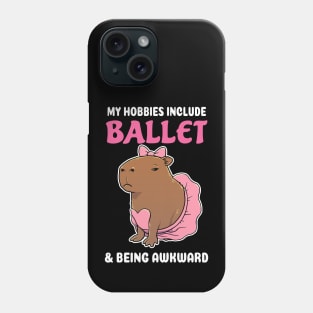 My hobbies include Ballet and being awkward cartoon Capybara Phone Case