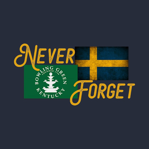 Bowling Green Sweden Massacre Never Forget Funny Tshirt by lakeeffectselects