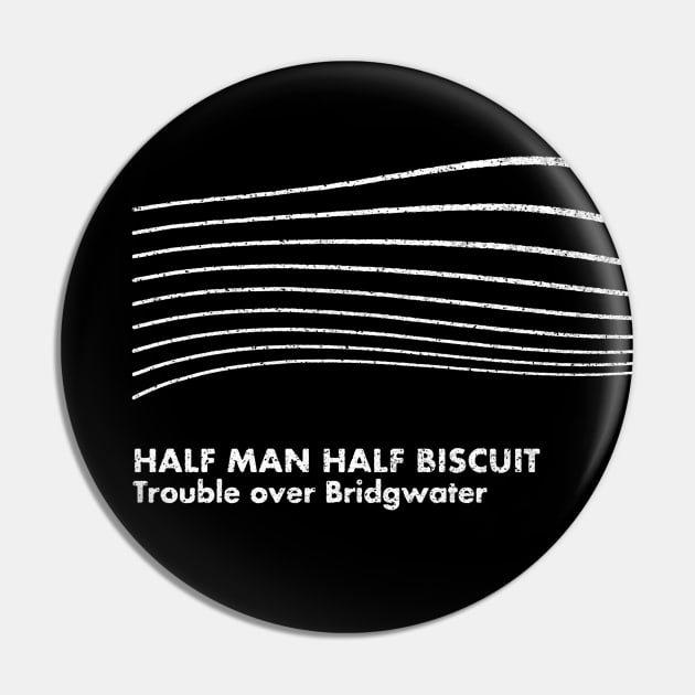 Half Man Half Biscuit / Minimal Graphic Design Tribute Pin by saudade