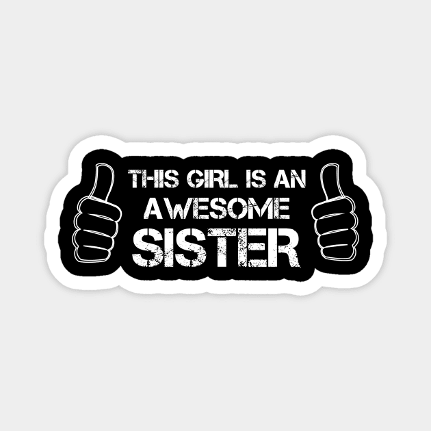 This Girl Is An Awesome Big Sister Magnet by solsateez