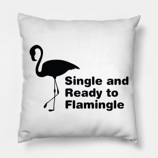 Single and Ready to Flamingle on Valentine's Day Pillow