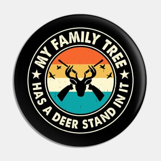 My Family Tree Has A Deer Stand In It T shirt For Women Pin