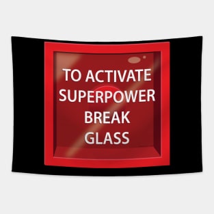 BREAK GLASS - SUPERPOWER Tapestry