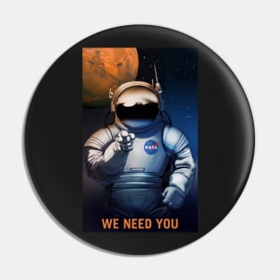 We Need You, Space Poster Pin