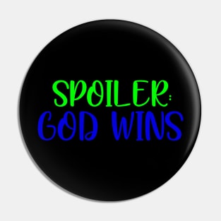 Spoiler: God wins Pin