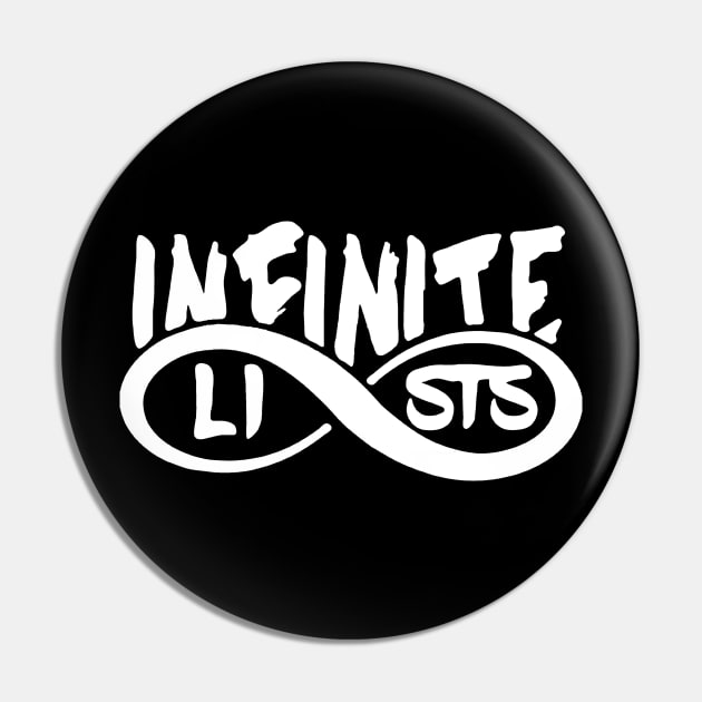 Infinite lists Merch Pin by NewMerch