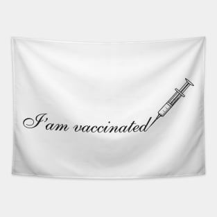 I am vaccinated Tapestry