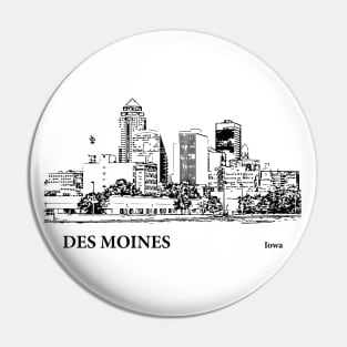 Des Moines - Iowa Pin