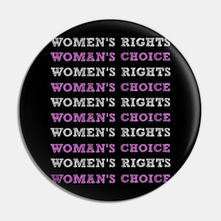 Protect Women's Rights Woman's Choice Women's Rights Pin