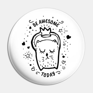 Be Awesome Today Pin