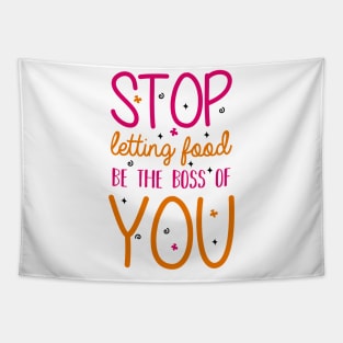 Food Is No Boss Of You Tapestry