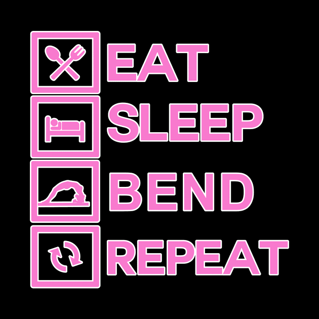 Acrobat Shirt | Eat Sleep Bend Repeat Exercise Training by TellingTales