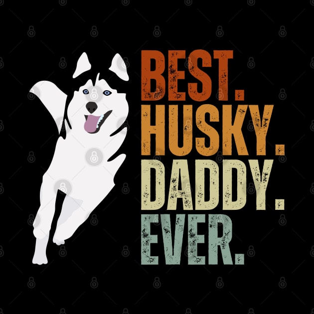 Vintage Best Dog Daddy Ever Siberian Husky Father's Day Gift by Just Me Store