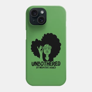 Unbothered By Negative Souls Phone Case