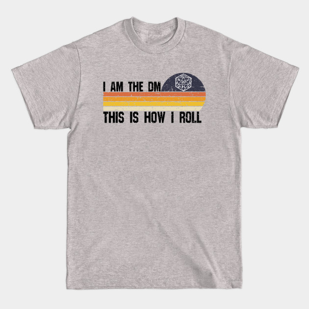 Discover This is How I Roll - Dungeons And Dragons - T-Shirt