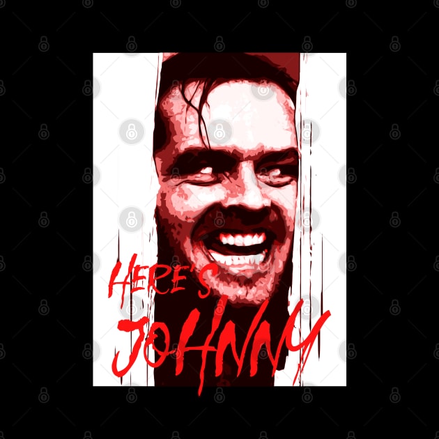 Here's Johnny! by PopArtCult